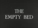 The Empty Bed A
